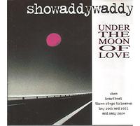 Showaddywaddy - Under the moon of love