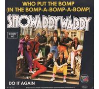 Showaddywaddy - Who Put The Bomp (In The Bomp-A-Bomp-A-Bomp) [7" Vinyl]