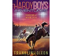 Showdown at Widow Creek: 11 (Hardy Boys Adventures)