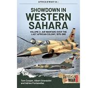 Showdown in the Western Sahara Volume 2: Air Warfare over the Last African Colony, 1975-1991: 44 (Africa@War)
