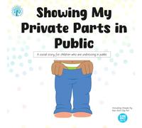 Showing My Private Parts in Public Social Story
