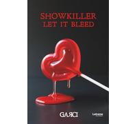 Showkiller Let it Bleed. 2ª Edición: 1 (Novela negra)