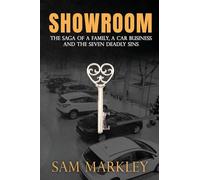 Showroom: The Saga of a Family, a Car Business and the Seven Deadly Sins
