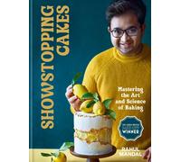 Showstopping Cakes : Mastering the Art and Science of Baking