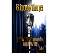 Showtime: How To Promote and Win