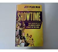 Showtime: Magic, Kareem, Riley, and the Los Angeles Lakers Dynasty of the 1980s