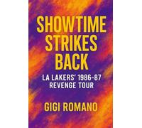 Showtime Strikes Back: LA Lakers' 1986-87 Revenge Tour