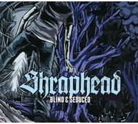 Shraphead - Blind and Seduced