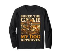 Shred The Gnar My Dog Approves Mountain Biking Long Sleeve T-Shirt