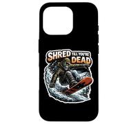Shred Till You're Dead Skeleton Snowboarding Snowboard Quote Case for iPhone 16 Pro