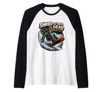 Shred Till You're Dead Skeleton Snowboarding Snowboard Quote Raglan Baseball Tee