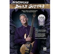 Shredding Bass Guitar: Heavy Metal Pyrotechnics Meet the Bass Guitar (Book & CD): Heavy Metal Pyrotechnics Meet the Bass Guitar, Book & Online Audio