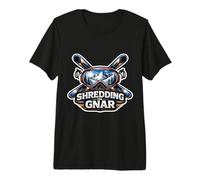 Shredding The Gnar Expert Skier Ski Lover Skiing Slang Snow Premium T-Shirt