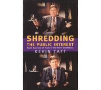 Shredding the Public Interest : Ralph Klein and 25 Years of One-Party Government