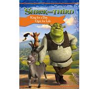 Shrek the Third - King for a Day, Ogre for Life: Chapter Book