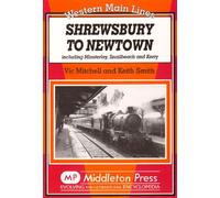 Shrewsbury to Newtown: Including Minsterley, Snailbeach and Kerry (Western Main Line)