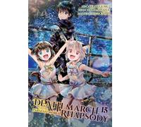 Death March to the Parallel World Rhapsody, Vol. 15 (manga): (DEATH MARCH PARALLEL WORLD RHAPSODY GN)