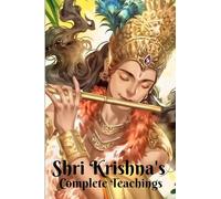 Shri Krishna's Complete Teachings