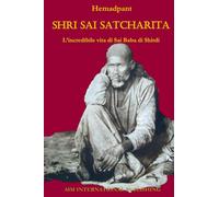 Shri Sai Satcharita: L’incredibile vita di Sai Baba di Shirdi