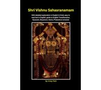 Shri Vishnu Sahasranamam: With detailed explanation in English & Hindi, easy to read text in English, guide to English Transliteration, Nyaasah, Dhyaanam, Stotra, Phalashruti included.