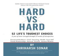 Shriharsh Dasharath Sonar HARD vs HARD: 52 Life's Toughest Choices Paperback Book Shriharsh Dasharath Sonar Multicolor