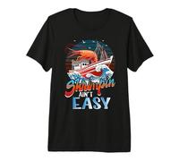 Shrimpin Aint Easy Shrimper Boat Captain Shrimp Ain't Easy Premium T-Shirt