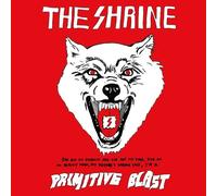 Primitive Blast by The Shrine (Record, 2014)