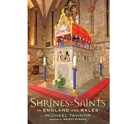 Shrines of the Saints: in England and Wales