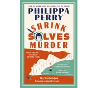 Shrink Solves Murder: The warm and witty new murder mystery featuring a crime-solving therapist, from the Sunday Times bestselling author