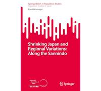 Shrinking Japan and Regional Variations: Along the Sannindo (SpringerBriefs in Population Studies)