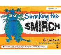 Shrinking the Smirch – A Practical Approach to Living with Long Term Health Conditions – Routledge