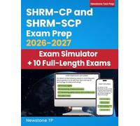 SHRM-CP and SHRM-SCP Exam Prep: Complete Study Guide + Questions and Detailed Answer Explanations for HR Certification (E-learning Access)