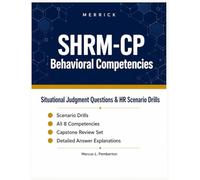 SHRM-CP Behavioral Competencies: Situational Judgment Questions & HR Scenario Drills