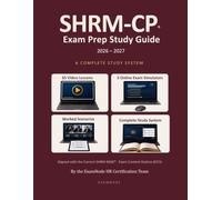 SHRM-CP® Exam Prep Study Guide: A Complete Study System Featuring 65 Video Lessons, 3 Online Exam Simulators, 2 Full-Length In-Book Exams, and ... Current SHRM-CP Exam Content Outline ECO