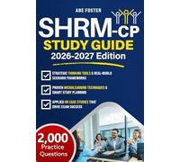 SHRM-CP Study Guide: Get Certified Fast & Unlock Career-Defining HR Roles | Expert Strategies, Realistic Practice Tests & a Proven System Designed for Busy Professionals to Focus on What Really Counts