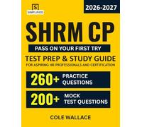 SHRM CP Test Prep and Study Guide 2026-2027: Pass On Your First Try