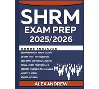 SHRM Exam Prep 2025/2026: Comprehensive Exam Guide Full-Length Practice Tests, Detailed Answers, HR Certification Success, and Expert Strategies (Mastering Every Subject: Study Guides for Success)