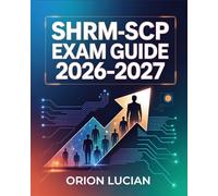 SHRM-SCP Exam Guide 2026-2027: Senior HR Leadership Certification Study Guide