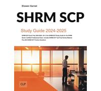 SHRM SCP Exam Prep 2024-2025: All in One SHRM SCP Study Guide for the SHRM Senior Certified Professional Exam. Includes SHRM SCP Test Prep Review Material Plus 805 SHRM SCP Practice Questions