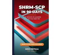 SHRM-SCP in 90 Days: How Senior HR Leaders Pass on the First Try (HR Certification Books)