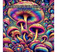 SHROOMS COLORING BOOK: The Enlightened Edition
