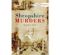 Shropshire Murders (Sutton True Crime History)