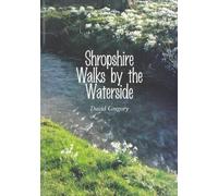 Shropshire Walks by the Waterside (Exploring Shropshire S.)