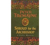 Shroud for the Archbishop (Sister Fidelma) by Peter Tremayne (1995-09-21)