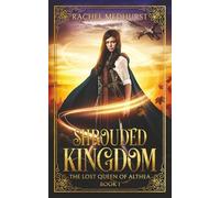 Shrouded Kingdom: 1 (The Lost Queen of Althea)