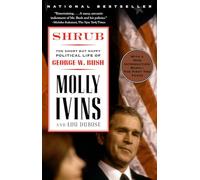 Shrub: The Short But Happy Political Life of George W. Bush