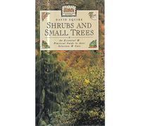 Shrubs and Small Trees: An Essential and Practical Guide to Their Selection and Care (Pocket Gardening Guides)