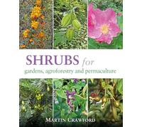 Shrubs for Gardens, Agroforestry and Permaculture