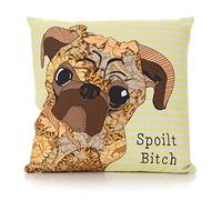 Shruti Designs Cushions - Life's A Bitch Range - Spoilt Bitch 40cm