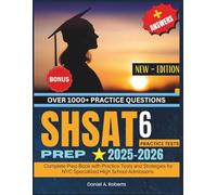 SHSAT Prep 2025-2026: Complete Prep Book with Practice Tests and Strategies for NYC Specialized High School Admissions